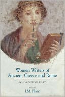 Women Writers of Ancient Greece and Rome: An Anthology