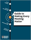 HBR Guide to Making Every Meeting Matter