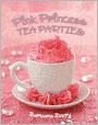Pink Princess Tea Parties