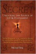The Secret: Unlocking the Source of Joy and Fulfillment