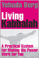 Living Kabbalah: A Practical System for Making the Power Work for You