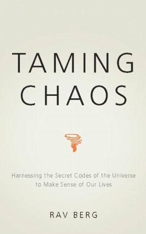 Taming Chaos: Harnessing the Secret Codes of the Universe to Make Sense of Our Lives