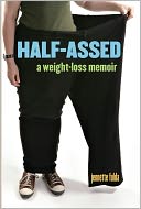 Half-Assed: A Weight-Loss Memoir