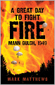 A Great Day to Fight Fire: Mann Gulch 1949