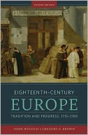 Eighteenth-Century Europe: Tradition and Progress, 1715-1789