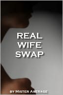 Real Wife Swap Mister Average