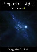 Prophetic Insight Volume 4