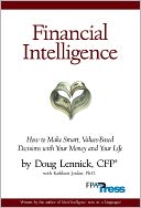 Financial Intelligence: How to Make Smart, Values-Based Decisions with Your Money and Your Life