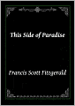 This Side of Paradise by F Scott Fitzgerald