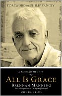 All Is Grace: A Ragamuffin Memoir