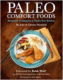 Paleo Comfort Foods: Homestyle Cooking for a Gluten-Free Kitchen