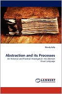 Abstraction And Its Processes by Wendy Kelly: Book Cover
