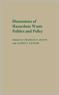 Dimensions Of Hazardous Waste Politics And Policy