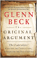 The Original Argument: The Federalists' Case for the Constitution, Adapted for the 21st Century