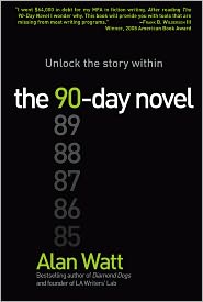 The 90-Day Novel: Unlock the Story Within by Alan Watt: Book Cover