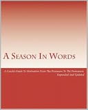 A Season In Words: A Coach's Guide To Motivation From The Preseaon To The Postseason (Expanded and Updated)