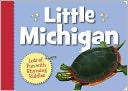 Little Michigan Board Book (My Little State Series)