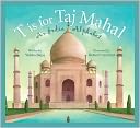 T is for Taj Mahal: An India Alphabet