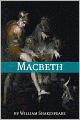 Macbeth (Annotated with Biography and Critical Essay)
