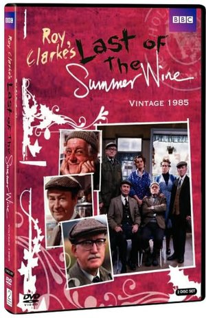 Last Of The Summer Wine: Vintage 1985