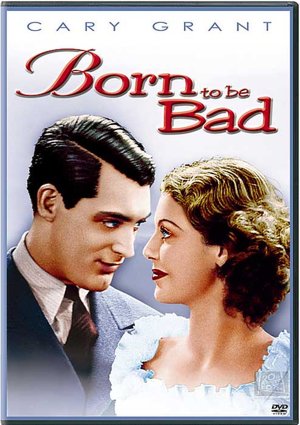 Born to Be Bad