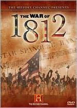 History Channel Presents: the War of 1812