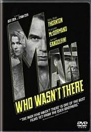 The Man Who Wasn't There