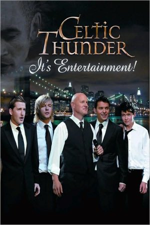 Celtic Thunder: It's Entertainment!