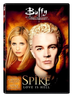 Buffy the Vampire Slayer - Spike - Love is Hell