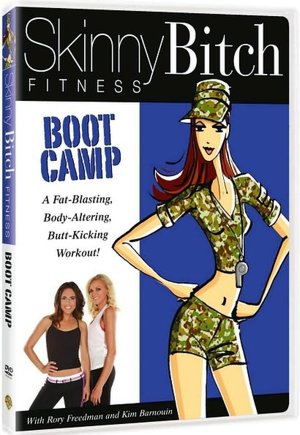 Skinny Bitch Fitness: Boot Camp