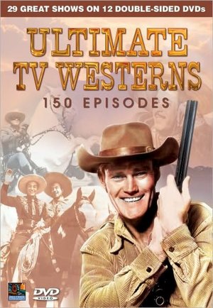 Ultimate Tv Westerns: 150 Episodes