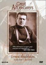 Great Adventurers: Ernest Shackleton - To the End of the Earth