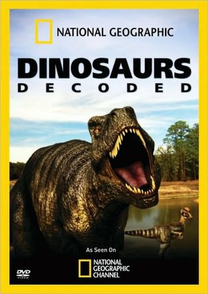 National Geographic: Dinosaurs Decoded