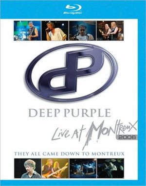 Deep Purple: Live at Montreux 2006 - They All Came Down to Montreux