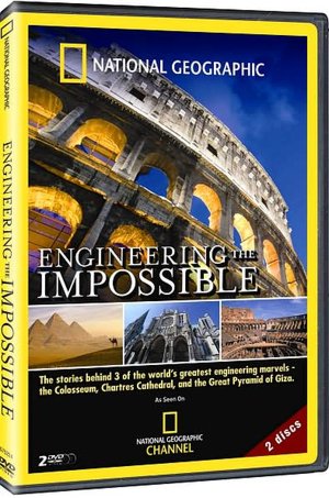 National Geographic: Engineering the Impossible