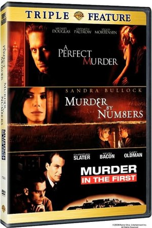 Perfect Murder/Murder by Numbers/Murder in the First