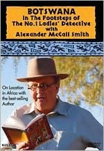 Botswana: In the Footsteps of the No. 1 Ladies' Detective with Alexander McCall Smith