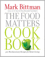 The Food Matters Cookbook: 500 Revolutionary Recipes for Better Living