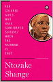 For Colored Girls Who Have Considered Suicide/When the Rainbow is Enuf