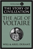 The Age of Voltaire: The Story of Civilization, Volume IX