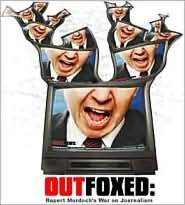 Outfoxed - Rupert Murdoch's War on Journalism