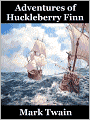 Adventures of Huckleberry Finn: Complete
