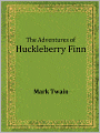 The Adventures of Huckleberry Finn