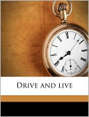 Drive And Live