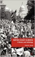 Wartime Dissent in America: A History and Anthology