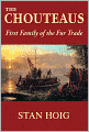 The Chouteaus: First Family of the Fur Trade