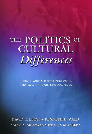 The Politics of Cultural Differences: Social Change and Voter Mobilization Strategies in the Post-New Deal Period