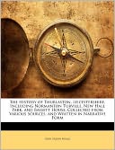 The History Of Thurlaston, Leicestershire, Including Normanton Turville, New Hall Park, And Bassett House