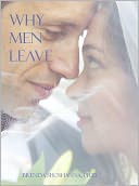 Why Men Leave: The Top Reasons Why Men End a Relationship