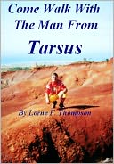 COME WALK WITH THE MAN FROM TARSUS